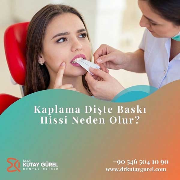 Kaplama Diş Etine Baskı Yaparsa Ne Olur?