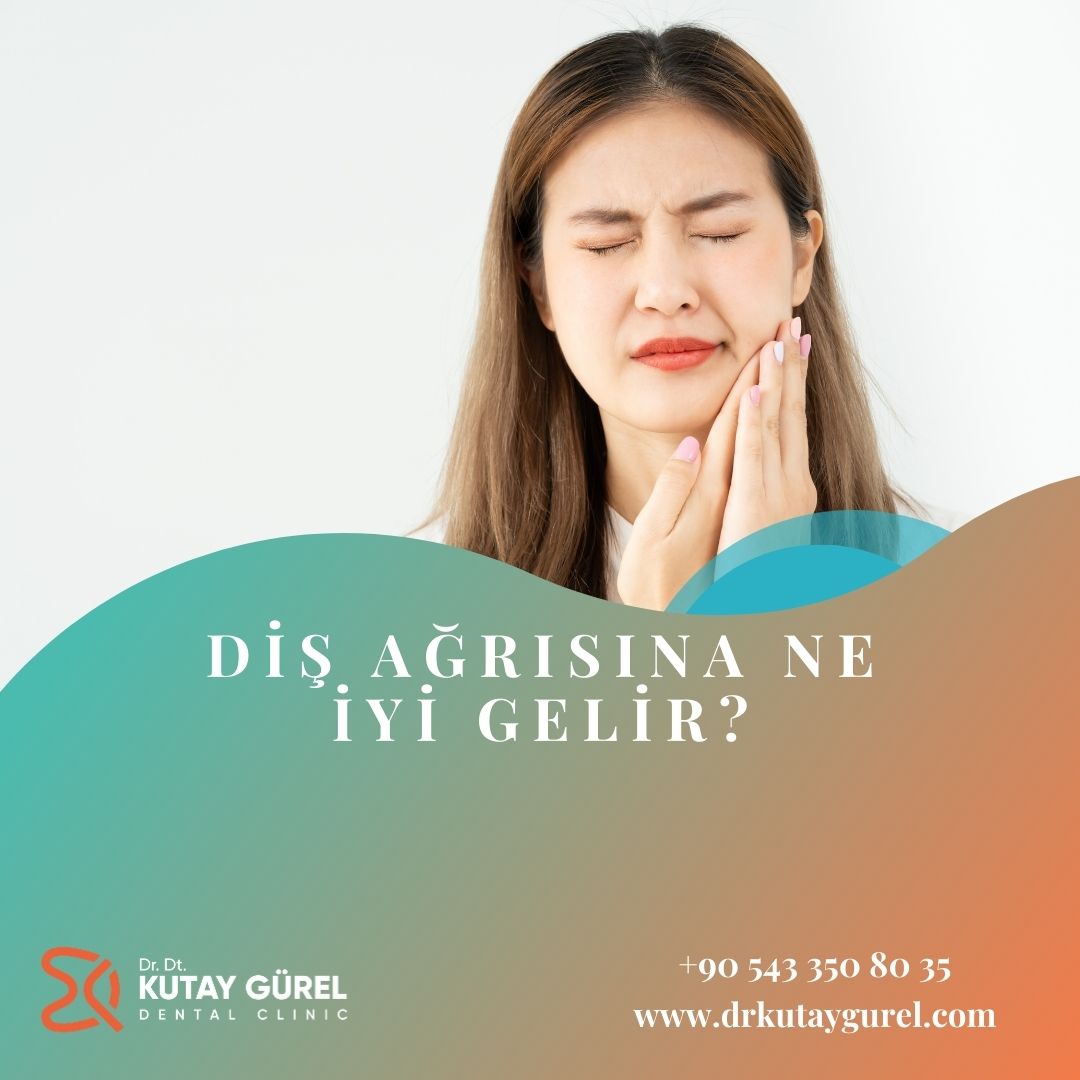 Diş Ağrısına Ne İyi Gelir